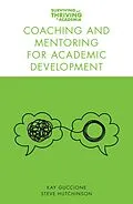 E-Book (epub) Coaching and Mentoring for Academic Development von Kay Guccione