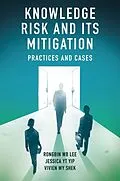 PDF Knowledge Risk and its Mitigation von Rongbin W. B. Lee