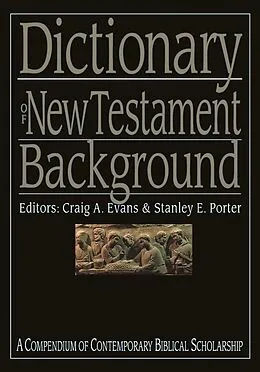 E-Book (epub) Dictionary of New Testament Background von Craig A Evans, Stanley E Porter