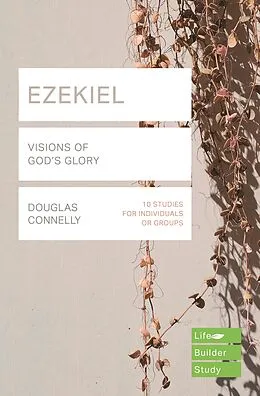 E-Book (epub) EZEKIEL (LifeBuilder Bible Studies) von Douglas Connelly