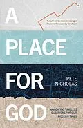 E-Book (epub) A Place For God von Pete Nicholas