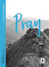 eBook (epub) Pray - Food for the Journey de Elizabeth Mcquoid