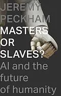E-Book (epub) Masters or Slaves? von Jeremy Peckham