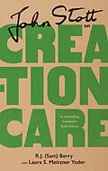 E-Book (epub) John Stott on Creation Care von R. J. (Sam) Berry, Laura Yoder