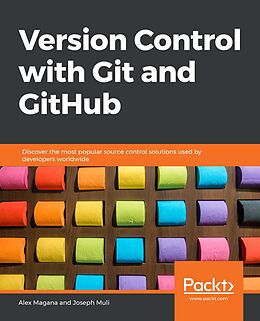 E-Book (epub) Version Control with Git and GitHub von Alex Magana