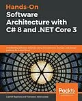 E-Book (epub) Hands-On Software Architecture with C# 8 and .NET Core 3 von Baptista Gabriel Baptista