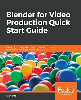 E-Book (epub) Blender for Video Production Quick Start Guide von Allan Brito