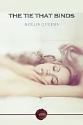 E-Book (pdf) Tie That Binds von Hollis Queens