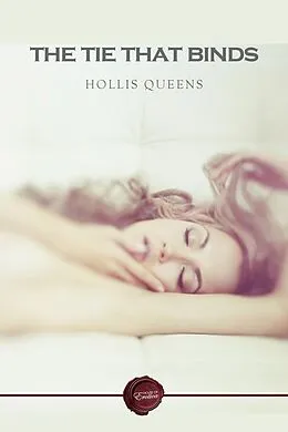 E-Book (pdf) Tie That Binds von Hollis Queens
