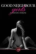 E-Book (pdf) Good Neighbour Girls von Landon Dixon