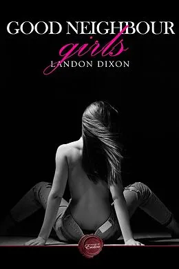 E-Book (pdf) Good Neighbour Girls von Landon Dixon