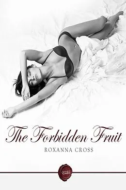 E-Book (epub) Forbidden Fruit von Roxanna Cross