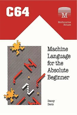 E-Book (pdf) C64 Machine Language for the Absolute Beginner von Danny Davis