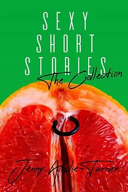 E-Book (pdf) Sexy Short Stories von Jenny Ainslie-Turner