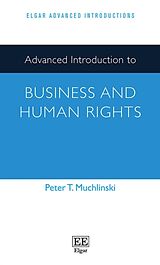 Kartonierter Einband Advanced Introduction to Business and Human Rights von Peter T. Muchlinski