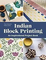 Kartonierter Einband Indian Block Printing von Jones Holly, Tess Grace