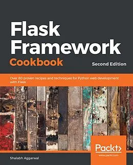 E-Book (epub) Flask Framework Cookbook von Aggarwal Shalabh Aggarwal