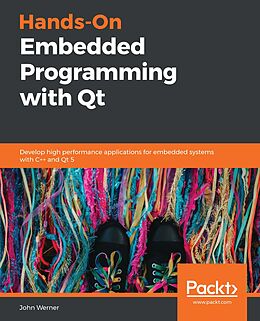 eBook (epub) Hands-On Embedded Programming with Qt de Werner John Werner