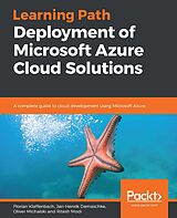 E-Book (epub) Deployment of Microsoft Azure Cloud Solutions von Florian Klaffenbach, Jan-Henrik Damaschke, Oliver Michalski