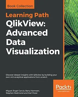 E-Book (epub) QlikView: Advanced Data Visualization von Miguel Ángel García, Barry Harmsen, Stephen Redmond