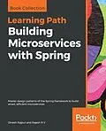 ePUB Building Microservices with Spring von Dinesh Rajput, Rajesh R V
