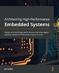 E-Book (epub) Architecting High-Performance Embedded Systems von Jim Ledin
