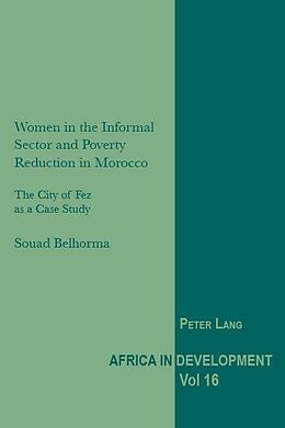 E-Book (pdf) Women in the Informal Sector and Poverty Reduction in Morocco von Souad Belhorma