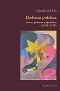 E-Book (pdf) Ikebana Politica von Claudia del Rio
