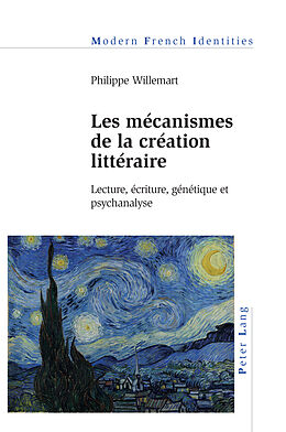 Kartonierter Einband Les mécanismes de la création littéraire von Philippe Willemart