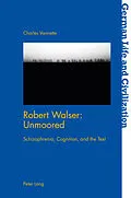 E-Book (pdf) Robert Walser: Unmoored von Charles Vannette