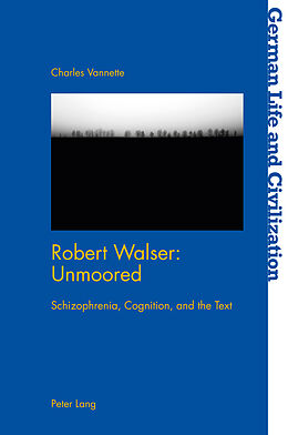 E-Book (epub) Robert Walser: Unmoored von Charles Vannette