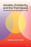 E-Book (pdf) Advaita, Christianity and the Third Space von Jonathan Gordon Smith