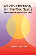 E-Book (epub) Advaita, Christianity and the Third Space von Smith Jonathan Gordon Smith