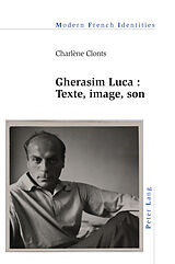 eBook (epub) Gherasim Luca : texte, image, son de Charlène Clonts