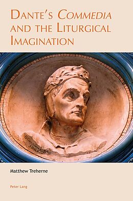 Kartonierter Einband Dante s «Commedia» and the Liturgical Imagination von Matthew Treherne