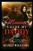 Kartonierter Einband Momma, Where My Daddy At? von Mongo Williams