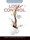 E-Book (epub) Lose Control - Women's Bible Study Participant Workbook von Mary Shannon Hoffpauir