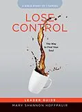 E-Book (epub) Lose Control - Women's Bible Study Leader Guide von Mary Shannon Hoffpauir