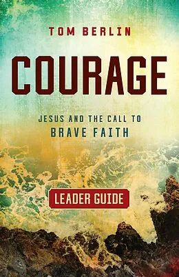 E-Book (epub) Courage Leader Guide von Tom Berlin