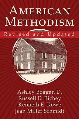 E-Book (epub) American Methodism Revised and Updated von Kenneth E. Rowe, Jean Miller Schmidt, Russell E. Richey