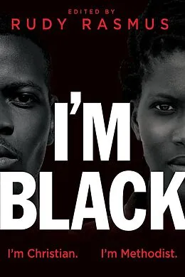 E-Book (epub) I'm Black. I'm Christian. I'm Methodist. von Lillian C. Smith, Tori C. Butler, Rudy Rasmus