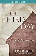 E-Book (epub) The Third Day Leader Guide von Tom Berlin, Mark A. Miller