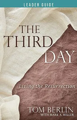 E-Book (epub) The Third Day Leader Guide von Tom Berlin, Mark A. Miller