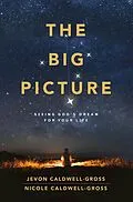 E-Book (epub) The Big Picture von Nicole Caldwell-Gross, Jevon Caldwell-Gross
