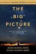 E-Book (epub) The Big Picture Leader Guide von Nicole Caldwell-Gross, Jevon Caldwell-Gross