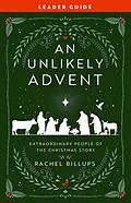 E-Book (epub) An Unlikely Advent Leader Guide von Rachel Billups