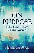 E-Book (epub) On Purpose von Magrey Devega, Sam McGlothlin, Jevon Caldwell-Gross