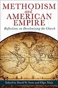 E-Book (epub) Methodism and American Empire von David William Scott, Filipe Fernandes R. Maia