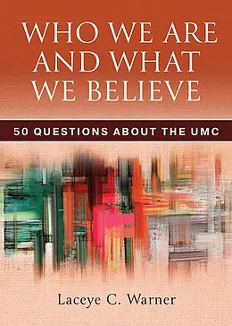 E-Book (epub) Who We Are and What We Believe von Laceye C. Warner