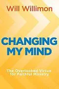 E-Book (epub) Changing My Mind von William H. Willimon